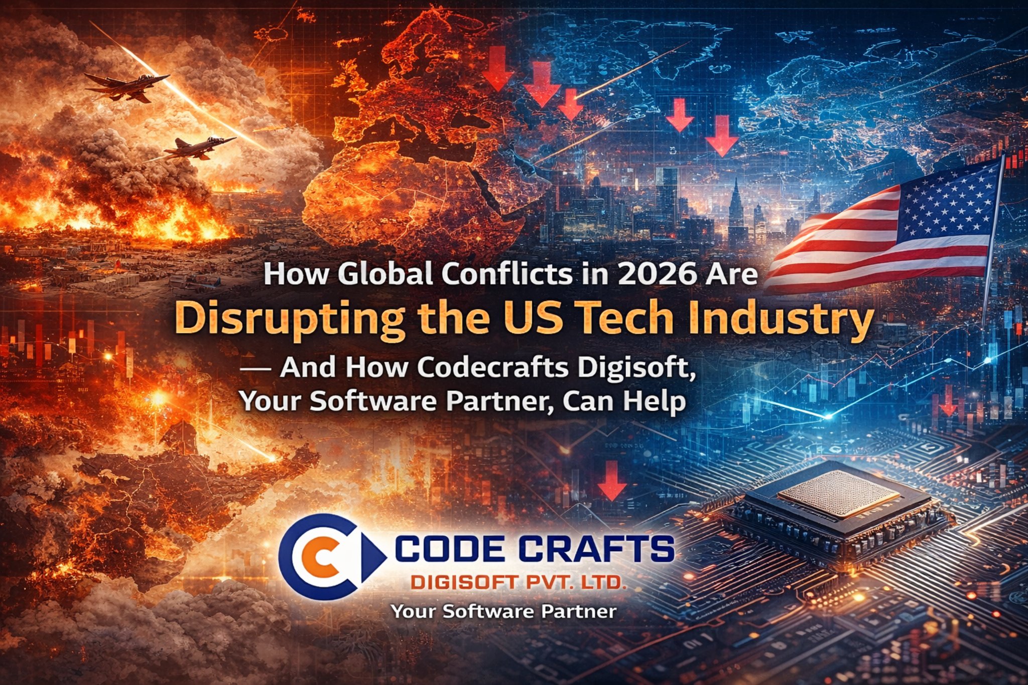 How Global Conflicts in 2026 Are Disrupting the US Tech Industry