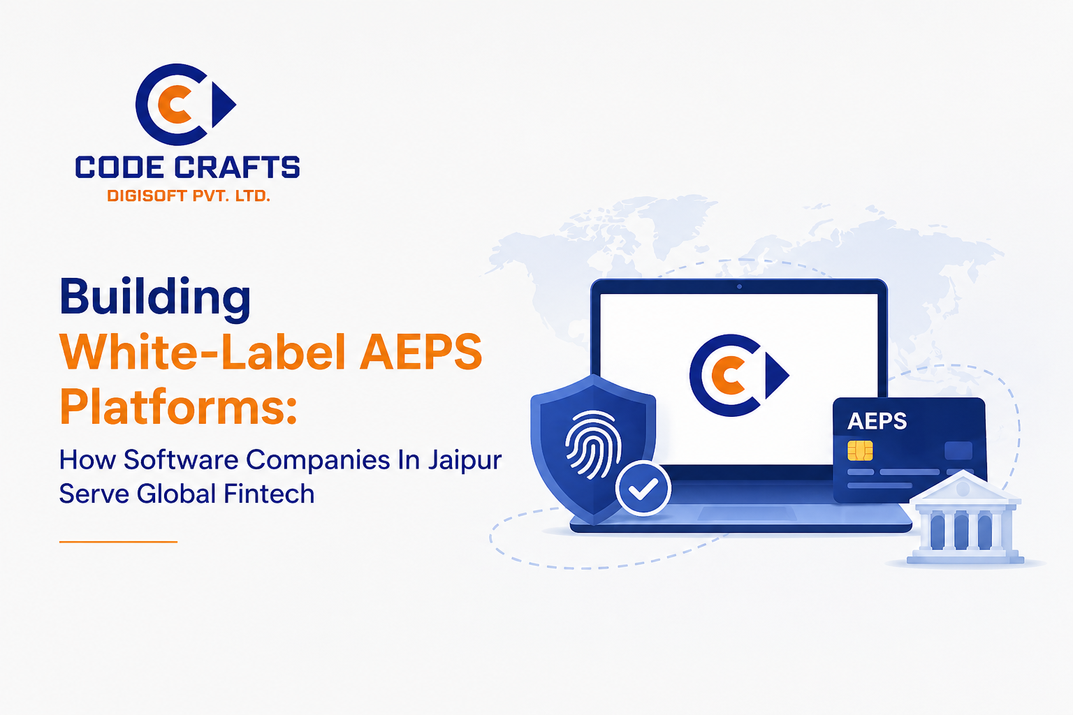 Building White-Label AEPS Platforms: How Software Companies in Jaipur Serve Global Fintech